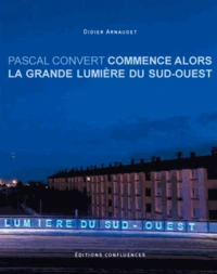 Commence alors la grande lumière du sud-ouest