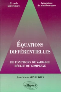Equations Differentielles De Fonctions De Variable Reelle Ou Complexe