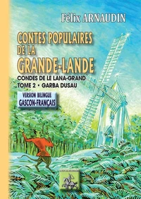 Contes populaires de la Grande-Lande (Tome 2) - Contes de le Lana-Grand (garba 2au)