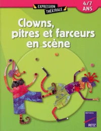 Clowns, pitres et farceurs en scène