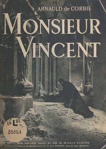 Monsieur Vincent. Récit historique