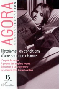 AGORA N° 15 1ER TRIMESTRE 1999 : ILLETTRISME, LES CONDITIONS D'UNE SECONDE CHANCE