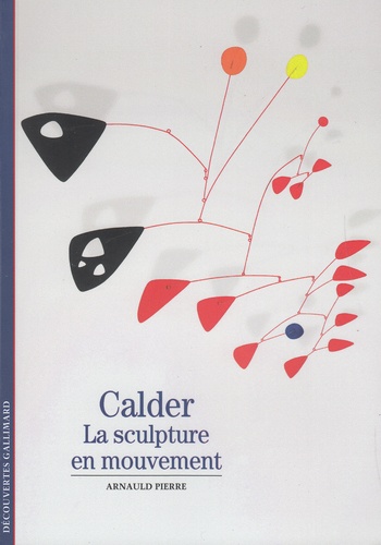 Couverture de Calder : la sculpture en mouvement