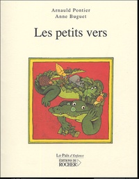 Arnauld Pontier et Anne Buguet - Les petits vers.