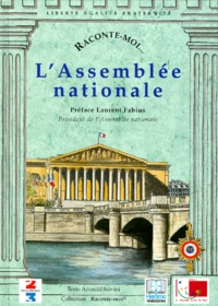 Raconte-moi... L'Assemblée nationale