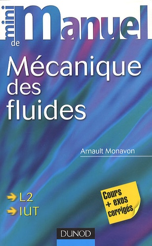 Arnault Monavon - Mini manuel de mécanique des fluides - Cours + Exercices.