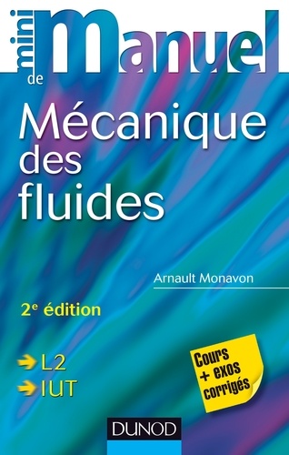 Arnault Monavon - Mini manuel de mécanique des fluides - Cours + exercices.