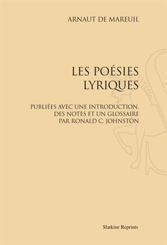  Arnaut de Mareuil - Les poésies lyriques.