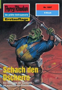Perry Rhodan 1897: Schach den Dscherro