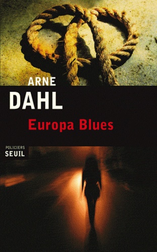 Europa Blues de Arne Dahl - Grand Format - Livre - Decitre