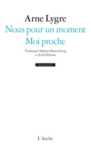 Nous pour un moment ; Moi proche