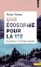 Arne Naess - Une écosophie pour la vie - Introduction à l'écologie profonde.