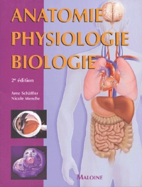 Arne Schaffler et Nicole Menche - Anatomie-physiologie-biologie.