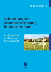 Sicherstellung der Gesundheitsversorgung im ländlichen Raum