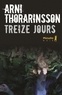 Arni Thorarinsson - Treize jours.