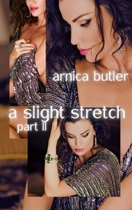 Livres Kindle télécharger rapidshare A Slight Stretch Part II - A Slight Stretch, #2