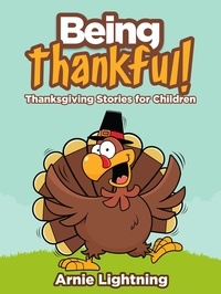  Arnie Lightning - Being Thankful: Thanksgiving Stories for Children - Thanksgiving Books for Kids.