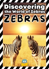  Arnie Lightning - Zebras: Discovering the World of Zebras - Wildlife Wonders: Exploring the Fascinating Lives of the World's Most Intriguing Animals.