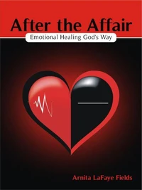 After The Affair, Emotional Healing God's Way