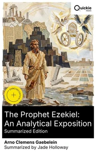 The Prophet Ezekiel: An Analytical Exposition (Summarized Edition)