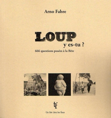 Arno FABRE - Loup y es-tu ?.