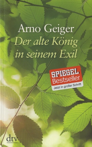 Arno Geiger - Der Alte Konig in Seinem Exil.