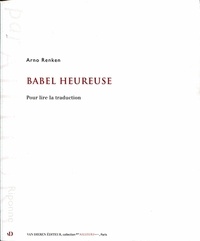 Arno Renken - Babel heureuse - Pour lire la traduction.