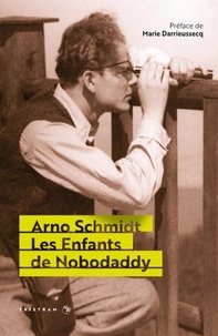 Arno Schmidt - Les enfants de Nobodaddy.