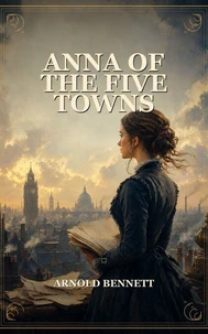 Anna Of The Five Towns