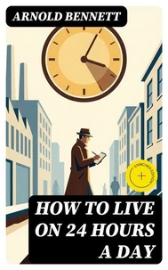 How to Live on 24 Hours a Day