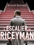 Arnold Bennett - L'Escalier de Riceyman.