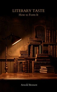 Literary Taste: How to Form It