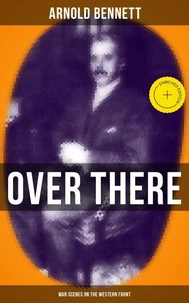 OVER THERE (War Scenes on the Western Front)