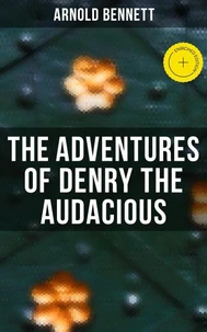 The Adventures of Denry the Audacious