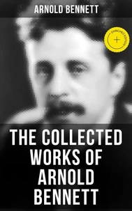 The Collected Works of Arnold Bennett