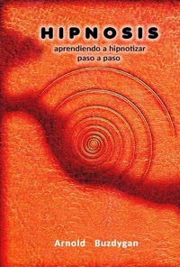 Hipnosis - Aprendiendo a Hipnotizar Paso a Paso