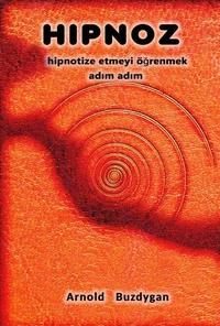 Hipnoz - Hipnotize Etmeyi Öğrenmek Adım Adım