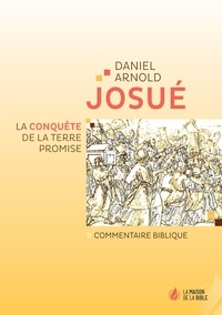  Arnold Daniel - Josué - La conquête de la Terre promise.