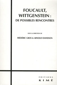 Foucault, Wittgenstein : de possibles rencontres