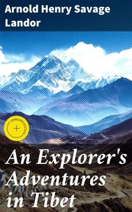 An Explorer's Adventures in Tibet