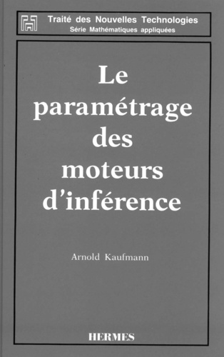 Arnold Kaufmann - Le Paramétrage des moteurs d'inférence.