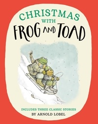 Arnold Lobel - Christmas with Frog and Toad.