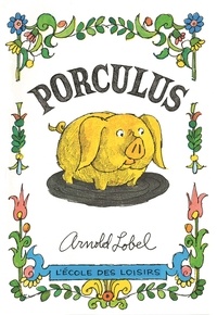 Arnold Lobel - Porculus.