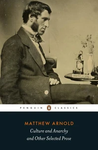 Culture and Anarchy and Other Selected Prose