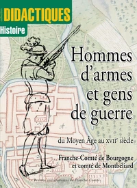 Hommes d'armes et gens de guerre du Moyen Age au XVIIème siècle