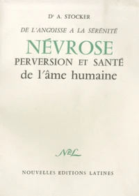 Névrose, perversion et santé de l'âme humaine