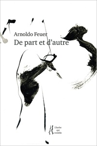 Arnoldo Feuer et Alain Dulac - De part et d'autre.