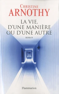 La vie, d'une maniere ou d'une autre