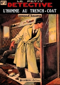 Arnould Galopin - L'homme au trench-coat.