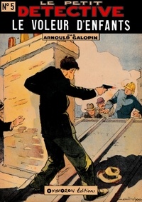 Arnould Galopin - Le voleur d'enfants.